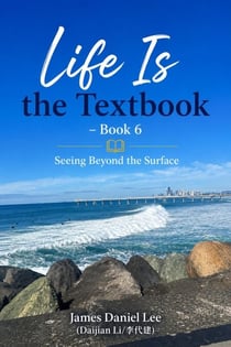 《Life Is the Textbook》  – Book 6   Seeing Beyond the Surface - Life Is the Textbook, #6