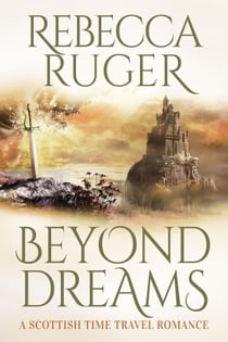 Beyond Dreams - Far From Home: A Scottish Time-Travel Romance, #4