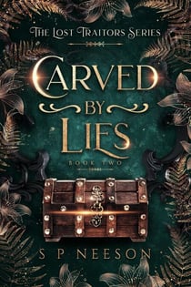 Carved by Lies - The Lost Traitors, #2