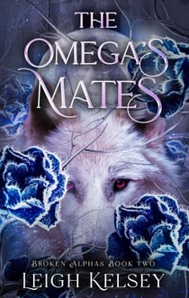 The Omega’s Mates - Broken Alphas, #2