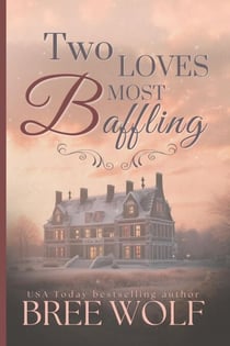 Two Loves Most Baffling - Forbidden Love Series, #3