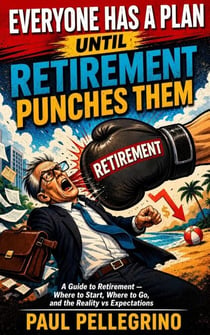 Everyone Has a Plan Until Retirement Punches Them