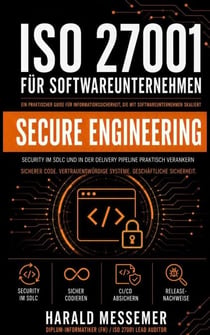 Secure Engineering - ISO 27001 for Software Companies, #3