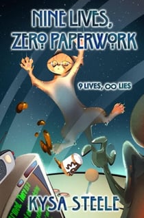 Nine Lives, Zero Paperwork - Nine Lives, Infinite Lies, #1