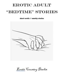 Erotic Adult “Bedtime” Stories