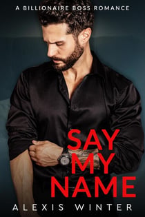 Say My Name - Chicago Billionaires, #9