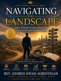 NAVIGATING THE LANDSCAPE: How Eternal Truths Shape Our Financial and Social Terrain - 2, #1