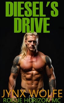 Diesel's Drive - Rogue Horizon MC, #11