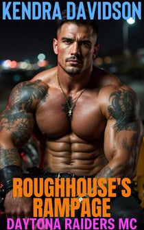 Roughhouse's Rampage - Daytona Raiders MC, #10