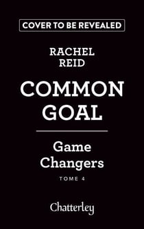 Game changers - Tome 4 Common Goal - Edition France - La romance sportive MM qui a inspiré la série phénomène mondiale