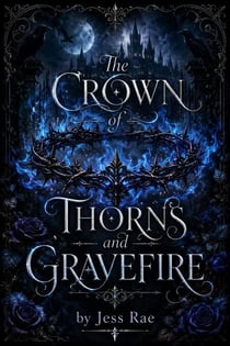 The Crown of Thorns and Gravefire