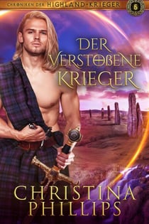 Der verstoßene Krieger - Chroniken der Highland-Krieger, #5