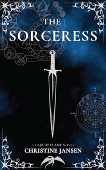 The Sorceress - The Heir of Flame, #1