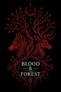 Blood & the Forest - Blood & the Forest, #1