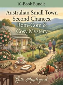 10-Book Bundle: Australian Small Town Second Chances, Rom-Com & Cosy Mystery