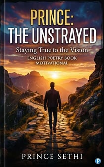 Prince : The Unstrayed : Staying True to the Vision