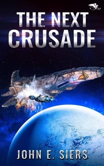 The Next Crusade - The Lunar Free State, #5
