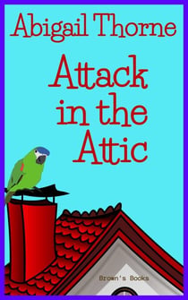 Attack in the Attic - Brown's books, #1