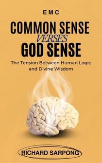 Common Sense Verses God Sense