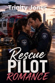 Rescue Pilot Romance - Love in the Big Apple, #60