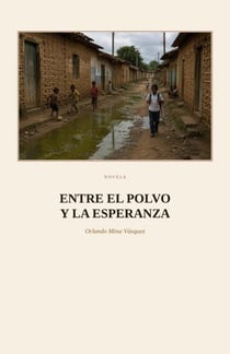 ENTRE EL POLVO Y LA ESPERANZA