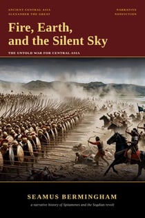Fire, Earth, and the Silent Sky: The Untold War for Central Asia