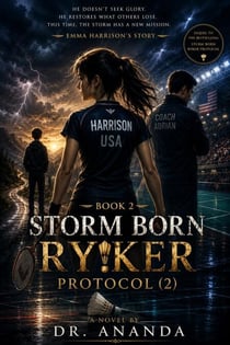 Book 2 - Storm Born Ryker Protocol (2) – Emma Harrison’s Story - SERIES 2, #2