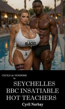 Seychelles BBC Insatiable Hot Teachers - Cecile de Vendome, #105