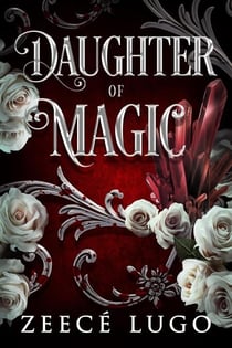 Daughter of Magic - Rose Series, #2