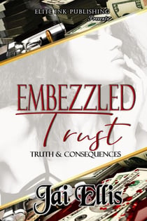 Embezzled Trust II: Truth & Consequences - Embezzled Trust