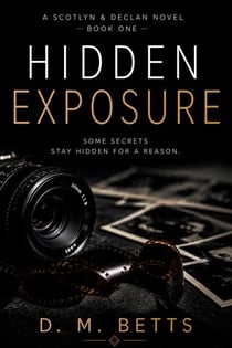 HIDDEN EXPOSURE - A Scotlyn & Declan Novel, #1