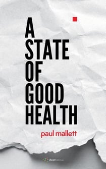A State of Good Health: A Blueprint for a Prevention-First Tasmania - Vibrant Leadership Series, #1