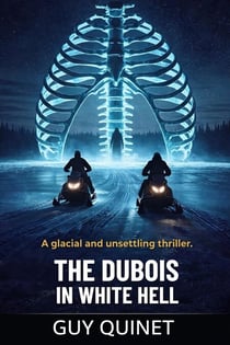 The Dubois in white hell - The Dubois, #1