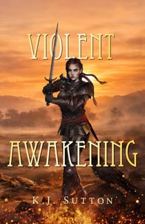 Violent Awakening - The Fortuna Sworn Saga, #6