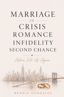 Marriage in crisis romance infidelity second chance