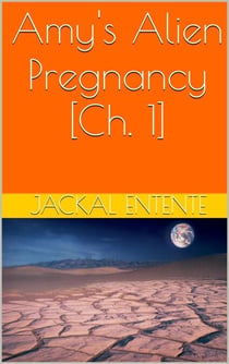 Amy's Alien Pregnancy [Ch. 1] - Amy's Alien Pregnancy, #1