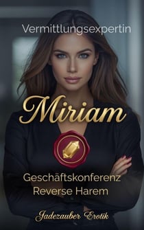 Vermittlungsexpertin Miriam - Intime Unterwerfung – brennende Ekstase, lustvolle Qual, #5