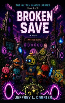 The Broken Save - Captain Cubemelon & Friends: The Glitch Blocks, #4