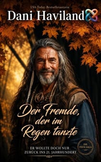 Der Fremde, der im Regen tanzte - Die Feen-Saga, #4