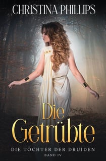 Die Getrübte - Die Töchter der Druiden, #4