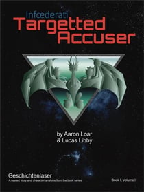 Book I: Targetted Accuser - Volume 1 The Maw Sister - Infoederati, #1