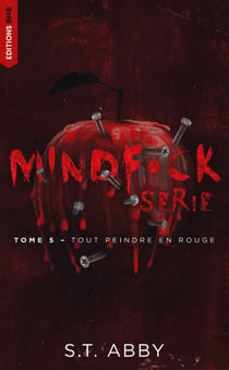 Mindf*ck série - Tome 5 : Tout peindre en rouge - Le phénomène Thriller Romantic The Mindf*ck Series enfin en France