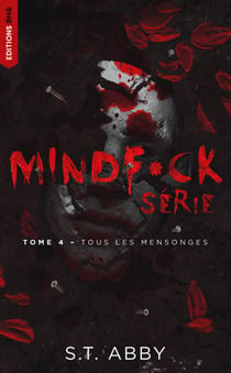 Mindf*ck série - Tome 4 : Tous les mensonges - Le phénomène Thriller Romantic The Mindf*ck Series enfin en France