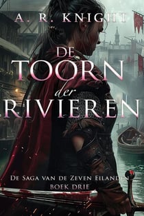 De Toorn der Rivieren - De Saga van de Zeven Eilanden, #3