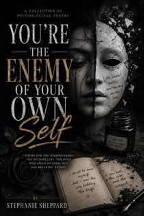 You're The Enemy Of Your Own Self