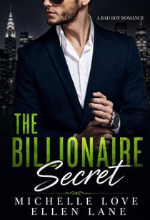 The Billionaire Secret: A Bad Boy Romance - Billionaire Boss Series, #9