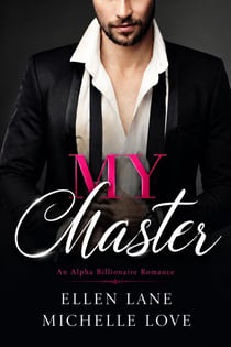 My Master: An Alpha Billionaire Romance - Dirty Network, #9