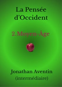 La Pensée d'Occident - 2. Moyen-Age