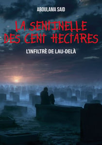 La Sentinelle des Cent Hectares