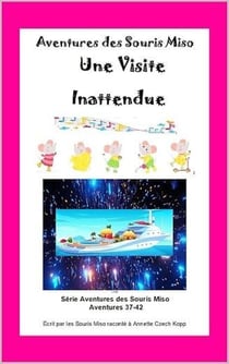 Une Visite Inattendue - Aventures des Souris Miso, #7